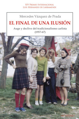El final de una ilusión: Auge y declive del tradicionalismo carlista (1957‐1967)