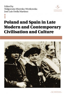 Poland and Spain in Late Modern and Contemporary Civilisation and Culture